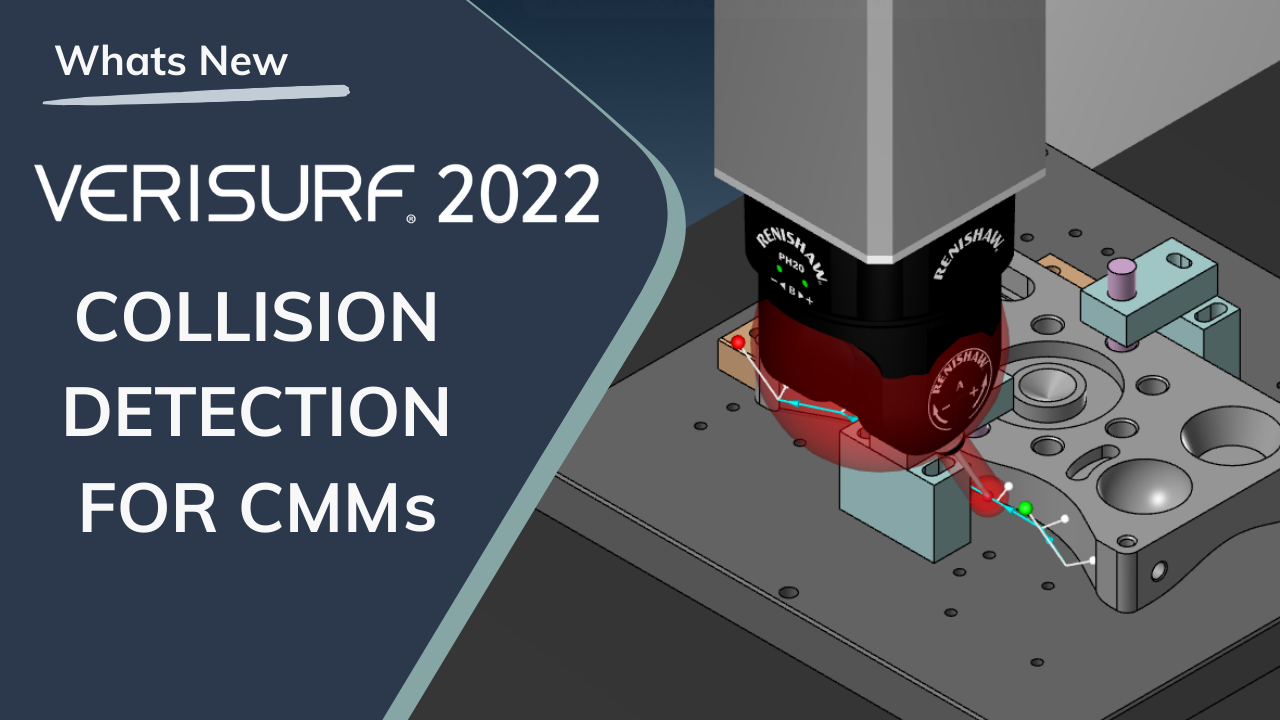 3D Metrology Software, Training and CMMsVerisurf 2022
